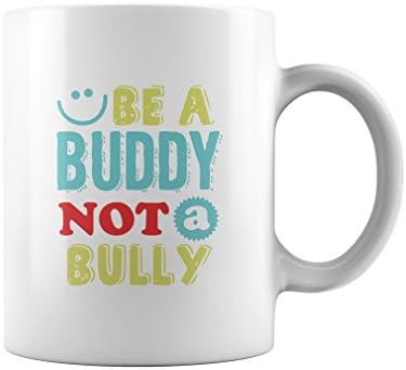 Be A Buddy Not A Bully Anti Bullying Choose Kind Kindness Mug, Anti-Bullying Coffee Mugs, White 11Oz