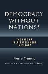 Democracy without Nations?: The Fate of Self-Government in Europe