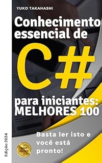 Livro C# Pacotes Essenciais: 100 Desafios para Dominar em Uma Hora - Edição 2024