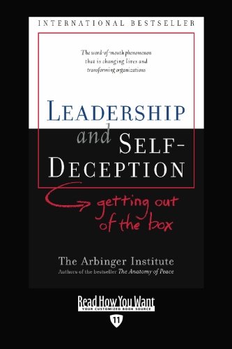 LEADERSHIP and SELF-DECEPTION
