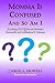 Momma Is Confused And So Am I: Knowing the Difference between Dementia and Alzheimer's Disease by Carol Howell
