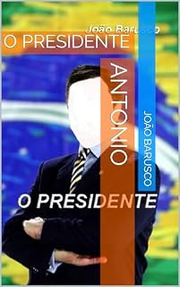 Livro ANTONIO: O PRESIDENTE