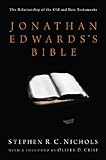 Jonathan Edwards's Bible: The Relationship of the Old and New Testaments by