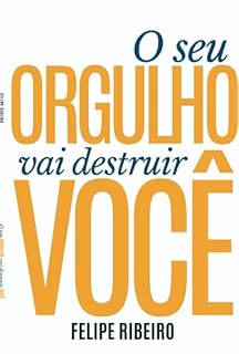 Livro O Seu Orgulho Vai Destruir Você