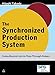 The Synchronized Production System: Going Beyond Just-in-Time through Kaizen