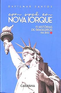 Livro Com você em Nova Iorque : 15 Histórias de brasileiros na Big Apple