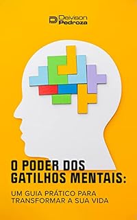 Livro O Poder dos Gatilhos Mentais: um Guia Prático para Transformar a sua Vida