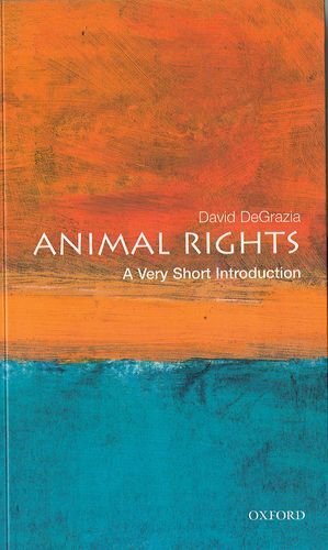 Animal Rights A Very Short Introduction Very Short Introductions By David Degrazia 2002 05 16 David Degrazia Amazon Com Books
