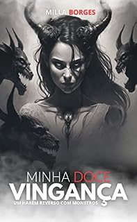 Livro Minha Doce Vingança: Um Harém Reverso Com Monstros (Monstros e Eu Livro 2)