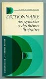 Image de Dictionnaire des Symboles et des Themes Litteraires