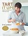Tart It Up!: Sweet and Savoury Tarts and Pies by Eric Lanlard