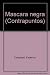 Mascara negra (Contrapuntos) (Spanish Edition) - Federico Campbell