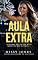 Livro Aula extra: Algumas aulas são mais quentes que outras... (Líderes de Torcida)