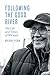 Following the Good River: The Life and Times of Wa'xaid by