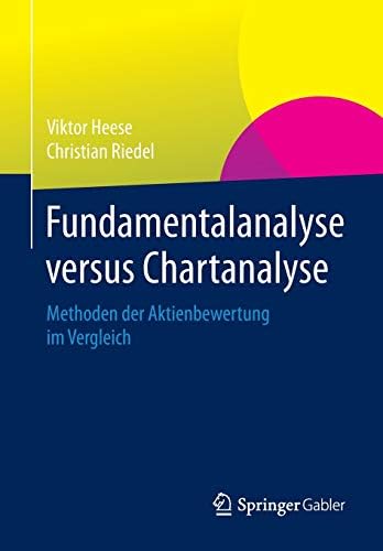 Fundamentalanalyse versus Chartanalyse: Methoden der Aktienbewertung im Vergleich (German) Paperback – 22 Oct. 2015