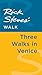 Rick Steves' Walk: Three Walks in Venice