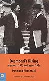 Desmond's Rising: Memoirs 1913 to Easter 1916 by 