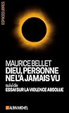Dieu, personne ne l'a jamais vu : suivi de Essai sur la violence absolue by 