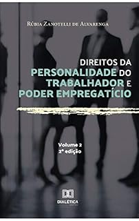 Livro Direitos da personalidade do trabalhador e poder empregatício - Volume 2