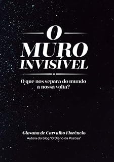Livro O Muro Invisível: O que nos separa do mundo a nossa volta?