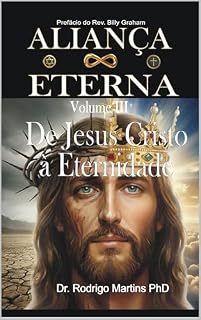 Livro ALIANÇA ETERNA Volume III: De Jesus Cristo à Eternidade
