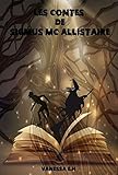 Les Contes de Sigmus Mac Allistaire (French Edition) by Vanessa E.H