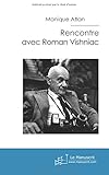 Rencontre avec Roman Vishniac (Témoignages) (French Edition) by Monique Atlan