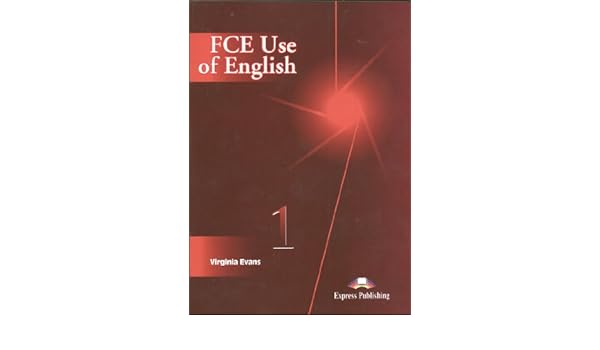 Учебник fce use of english. Evans use of english 1. Use of english учебник. Fce virginia evans. Fce use of english.