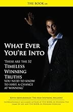 THE BOOK on What Ever You're Into: These are the 52 Timeless Winning Truths you Need To Know to have a chance at Winning