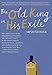 The Old King in His Exile by Arno Geiger, Stefan Tobler