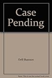 Front cover for the book Case Pending by Dell Shannon