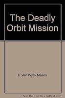The Deadly Orbit Mission 0709103921 Book Cover