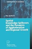 Image de Spatial Knowledge Spillovers and the Dynamics of Agglomeration and Regional Growth