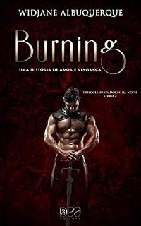 Livro Burning: Uma História de Amor e Vingança (Trilogia Predadores da Noite Livro 3)