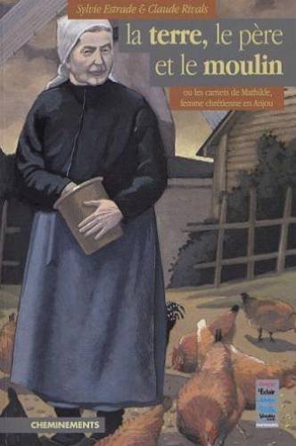 La  terre, le père et le moulin