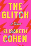 The Glitch: A Novel