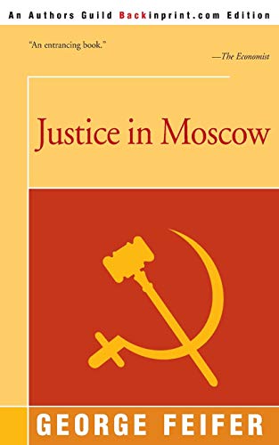 Justice in Moscow by George Feifer