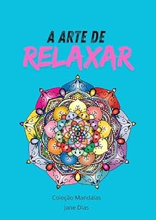 Livro A arte de relaxar : Coleção Mandalas