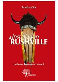 Installation à Rushville: suite de La Grande Transhumance