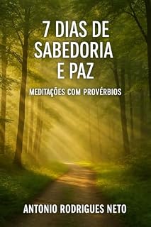 Livro 7 Dias de Sabedoria e Paz: Meditações com Provérbios