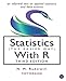 Statistics (the Easier Way) with R, 3rd Ed: an informal text on statistics and data science by N M Radziwill, M C Benton
