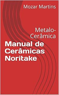 Livro Manual de Cerâmicas Noritake: Metalo-Cerâmica