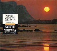 Nord Norge: Landet og Lyset 8274131681 Book Cover