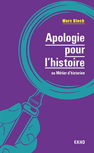 Apologie pour l'histoire ou Métier d'historien