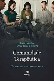 Livro Comunidade terapêutica: um ministério com casais na igreja