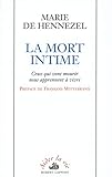 La mort intime ceux qui vont mourir nous apprennent a vivre by 