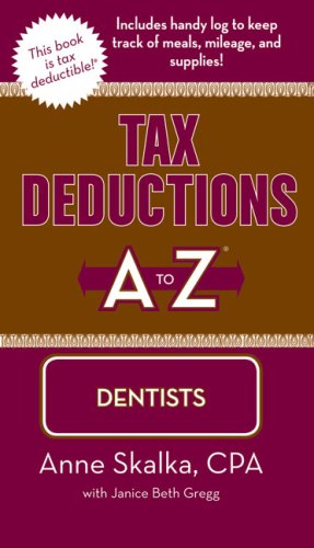 Amazon.com: Tax Deductions A To Z For Dentists (Tax Deductions A To Z  Series): 9781933672229: Skalka Cpa, Anne, Gregg, Janice Beth: Books