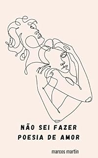 Livro Não sei fazer poesia de amor