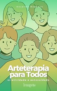 Livro Arteterapia para Todos:: Criatividade e Autocuidado