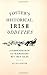 Foster's Historical Irish Oddities: A Compendium of Extraordinary But True Tales by Allen Foster
